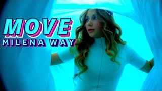 MILENA WAY - MOVE (Премьера клипа 2021)